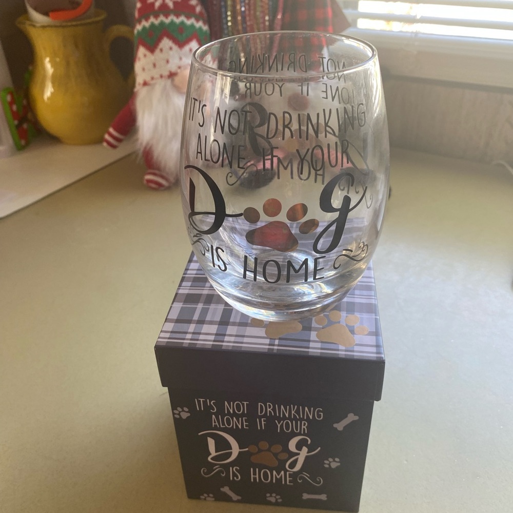NIB stemless wine glass “IT’S not drinking alone if your dog is home” - Picture 6 of 8